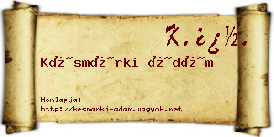 Késmárki Ádám névjegykártya